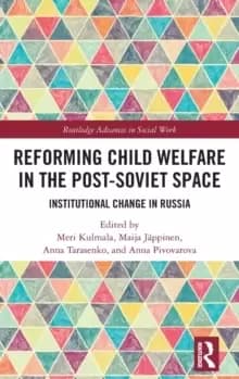 Image of Reforming Child Welfare in the Post-Soviet Space : Institutional Change in Russia