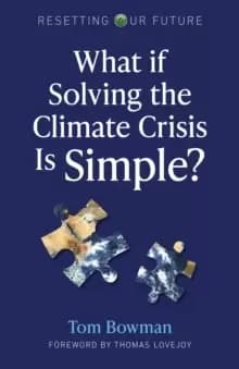 Image of Resetting Our Future: What If Solving the Climate Crisis Is Simple?