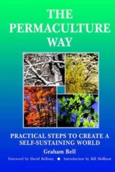 Image of The Permaculture Way by Graham Bell Paperback