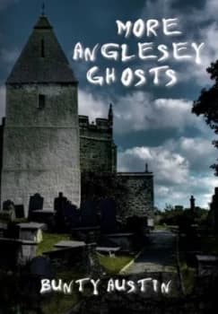 Image of More Anglesey Ghosts by Bunty Austin Book