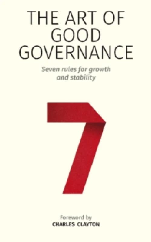 Image of The Art of Good Governance : Seven rules for growth and stability Paperback / softback