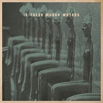 Image of In These Murky Waters - In These Murky Waters Vinyl