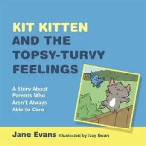 Image of Kit Kitten and the topsy-turvy feelings by Jane Evans