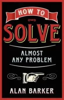 Image of How to Solve Almost Any Problem