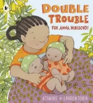 Image of Double trouble for Anna Hibiscus - Atinuke - Paperback - Used