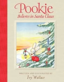 Image of Pookie Believes in Santa Claus by Ivy Wallace Hardback