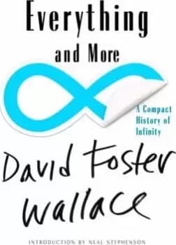Image of Everything and More by David Foster Wallace