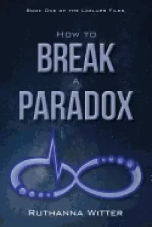 Image of how to break a paradox book one of the laelaps files