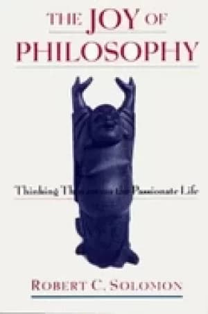 Image of joy of philosophy thinking thin versus the passionate life