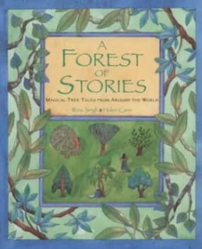 Image of A Forest of Stories by Rina Singh and Helen Cann Book