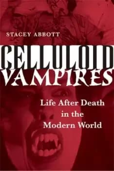Image of Celluloid vampires by Stacey Abbott