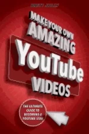 Image of make your own amazing youtube videos learn how to film edit and upload qua