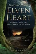Image of finding your elvenheart working with the inner realm of the sidhe