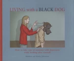 Image of Living with a Black Dog by Matthew Johnstone Paperback