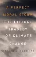 Image of perfect moral storm the ethical tragedy of climate change