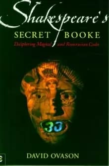 Image of Shakespeare's Secret Booke : Deciphering Magical and Rosicrucian Codes