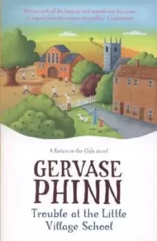 Image of Trouble at the little village school - Gervase Phinn - Paperback - Used