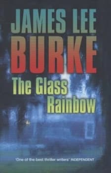 Image of The Glass Rainbow by James Lee Burke Hardback