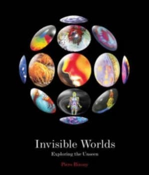 Image of Invisible Worlds by Piers Bizony Hardback