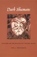 Image of dark shamans kanaima and the poetics of violent death