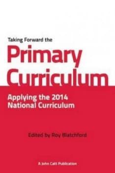 Image of Taking Forward the Primary Curriculum by Roy Blatchford Paperback