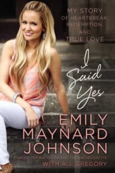 Image of I said yes by Emily Maynard Johnson