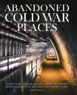 Image of abandoned cold war places nuclear bunkers submarine bases missile silos air