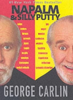 Image of Napalm & silly putty by George Carlin