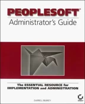 Image of PeopleSoft administrators guide by D Bilbrey