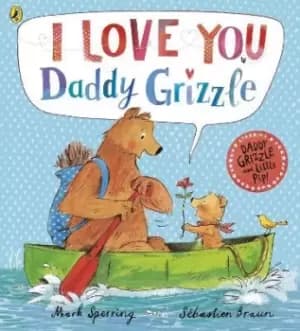 Image of I Love You Daddy Grizzle by Mark Sperring