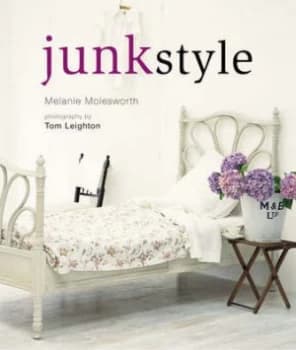 Image of Junkstyle by Melanie Molesworth and Tom Leighton Book