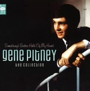 Image of Somethings Gotten Hold of My Heart The Collection by Gene Pitney CD Album