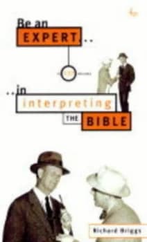 Image of Be an Expert in 137 Minutes in Interpreting the Bible by Richard Briggs Paperback