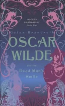 Image of Oscar Wilde and the Dead Mans Smile by Gyles Brandreth Hardback