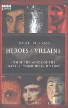 Image of Heroes and Villains by Frank Mclynn Hardback