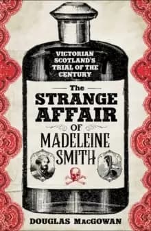 Image of The Strange Affair of Madeleine Smith : Victorian Scotland's Trial of the Century