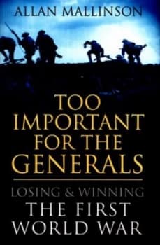 Image of Too Important for the Generals by Allan Mallinson Hardback