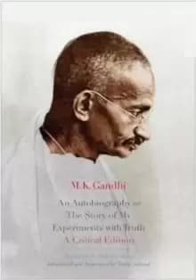 Image of An Autobiography or The Story of My Experiments with Truth : A Critical Edition