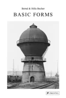 Image of Bernd & Hilla Becher : Basic Forms