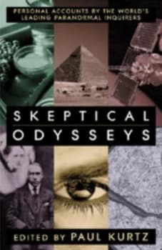 Image of Skeptical Odysseys by Paul Kurtz Hardback
