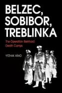 Image of belzec sobibor treblinka the operation reinhard death camps