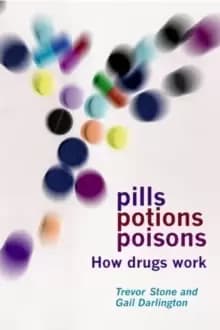 Image of Pills, Potions and Poisons : How Drugs Work