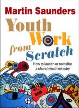Image of Youth Work from Scratch by Mr Martin Saunders Paperback