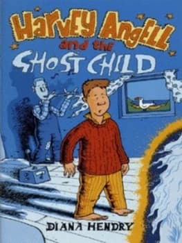 Image of Harvey Angell and the Ghost Child by Diana Hendry Hardback