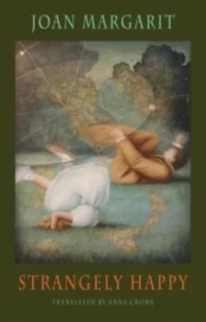 Image of Strangely happy by Joan Margarit