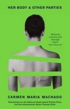 Image of Her body and other parties by Carmen Maria Machado