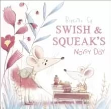 Image of Swish and Squeak's Noisy Day