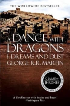 Image of A Dance with Dragons. Part 1 Dreams and Dust by George R. R Martin Paperback