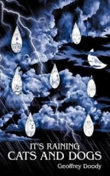 Image of Its Raining Cats and Dogs by Geoffrey Doody Paperback