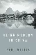 Image of being modern in china a western cultural analysis of modernity tradition a